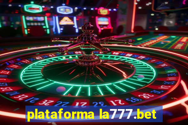 plataforma la777.bet